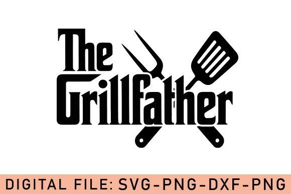 Download Grillmaster Svg, GrillFather Svg - Grillfather Collection